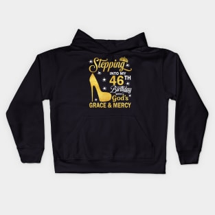 Stepping Into My 46th Birthday With God's Grace & Mercy Bday Kids Hoodie